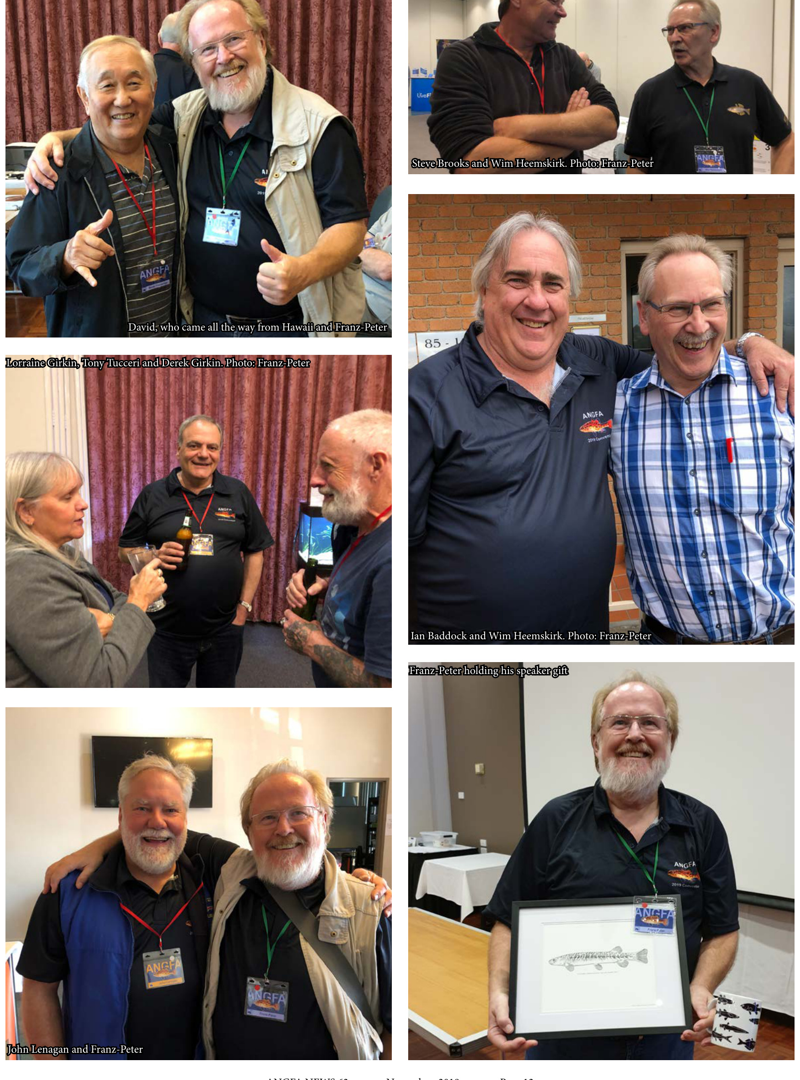 David from Hawaii, Steve Brooks, Wim Heemskirk, the Girkins, Ian Baddock, John Lenagan and Franz-Peter with his speaker gift